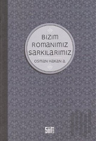 Bizim Romanımız Şarkılarımız