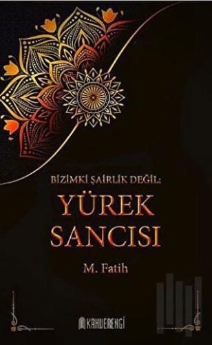 Bizimki Şairlik Değil Yürek Sancısı (Ciltli)