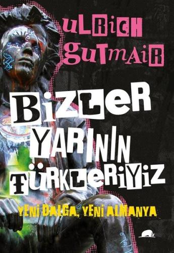 Bizler Yarının Türkleriyiz - Yeni Dalga Yeni Almanya
