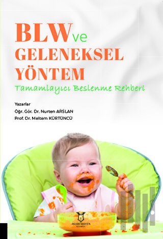 BLW ve Geleneksel Yöntem - Tamamlayıcı Beslenme Rehberi