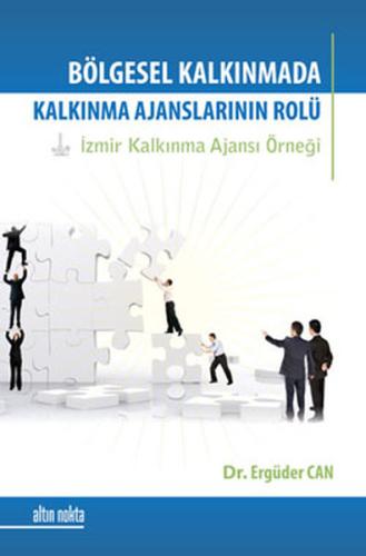 Bölgesel Kalkınma Sürecinde Kalkınma Ajanslarının Rolü