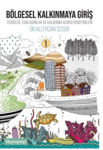 Bölgesel Kalkınmaya Giriş TeorilerYaklaşımlar ve Kalkınma Ajansı Deneyimleri