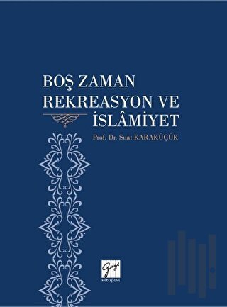 Boş Zaman Rekreasyon ve İslamiyet