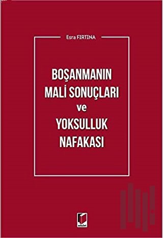 Boşanmanın Mali Sonuçları ve Yoksulluk Nafakası