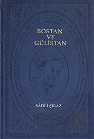 Bostan ve Gülistan (Ciltli) | Kitap Ambarı