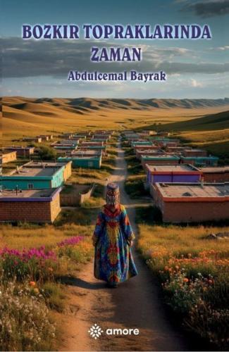 Bozkır Topraklarında Zaman | Kitap Ambarı