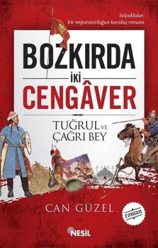 Bozkırda İki Cengaver Tuğrul ve Çağrı Bey | Kitap Ambarı