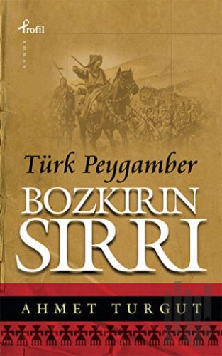 Bozkırın Sırrı Türk Peygamber