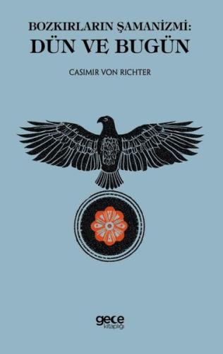 Bozkırların Şamanizmi - Dün ve Bugün