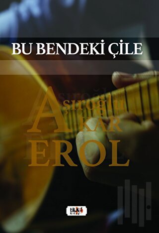 Bu Bendeki Çile