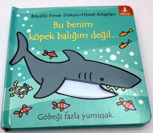 Bu Benim Köpek Balığım Değil  Dokun-Hisset Kitapları (Ciltli)