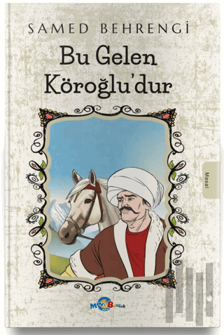 Bu Gelen Köroğlu’dur