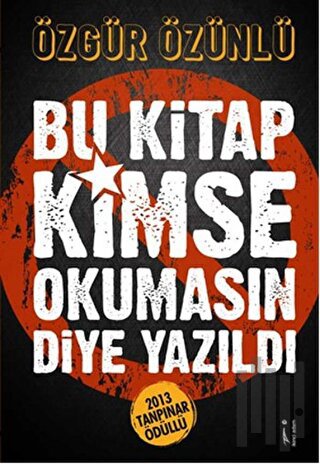 Bu Kitap Kimse Okumasın Diye Yazıldı