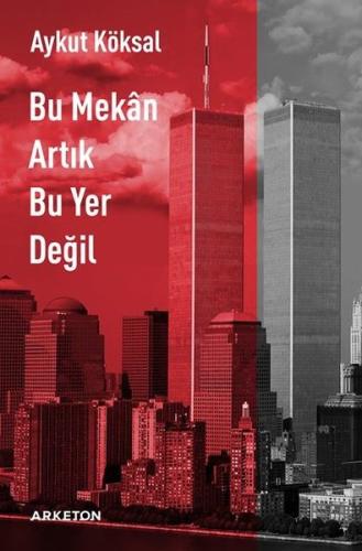 Bu Mekan Artık Bu Yer Değil