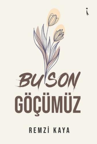 Bu Son Göçümüz