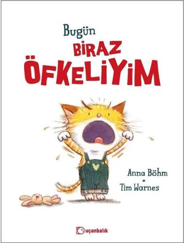 Bugün Biraz Öfkeliyim (Ciltli)
