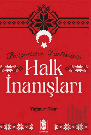 Bulgaristan Türklerinin Halk İnanışları