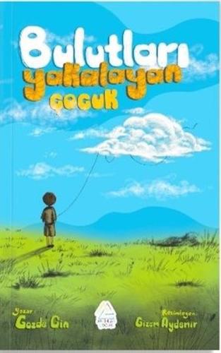 Bulutları Yakalayan Çocuk