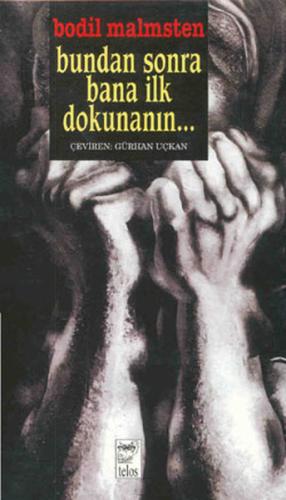 Bundan Sonra Bana İlk Dokunanın