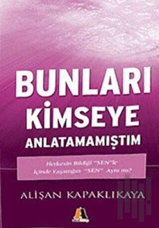 Bunları Kimseye Anlatamamıştım