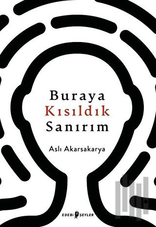 Buraya Kısıldık Sanırım