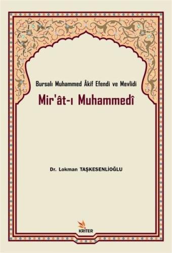 Bursalı Muhammed Akif Efendi ve Mevlidi Mir'at-ı Muhammedi