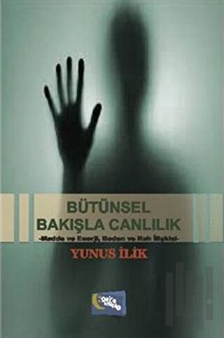 Bütünsel Bakışla Canlılık