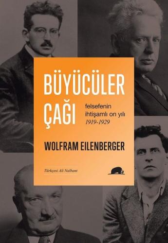 Büyücüler Çağı: Felsefenin İhtişamlı On Yılı 1919-1929