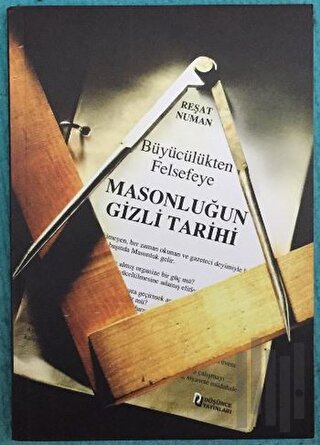 Büyücülükten Felsefeye Masonluğun Tarihi