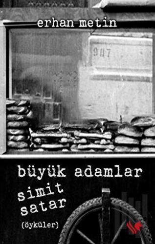 Büyük Adamlar Simit Satar
