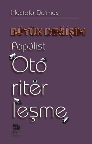 Büyük Değişim Popülist Otoriterleşme | Kitap Ambarı