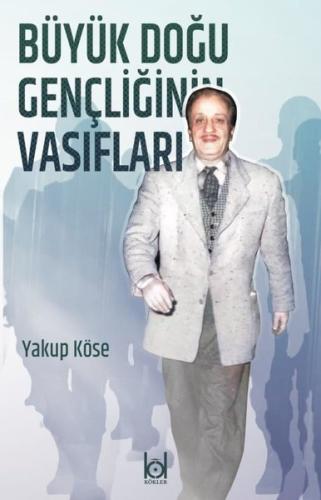 Büyük Doğu Gençliğinin Vasıfları | Kitap Ambarı