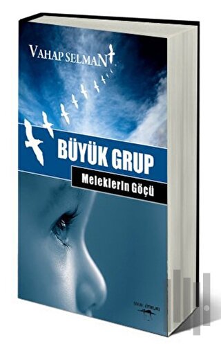 Büyük Grup - Meleklerin Göçü