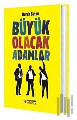 Büyük Olacak Adamlar