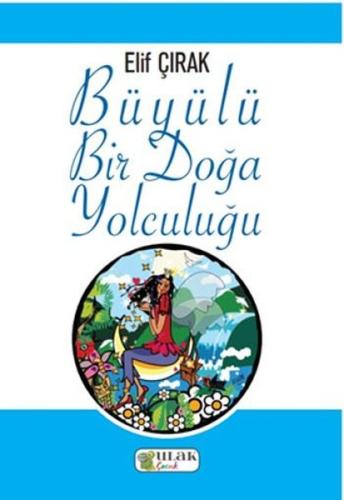 Büyülü Bir Doğa Yolculuğu