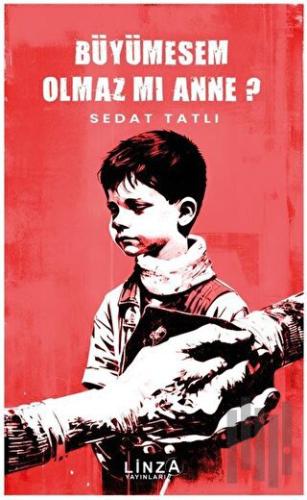 Büyümesem Olmaz Mı Anne?