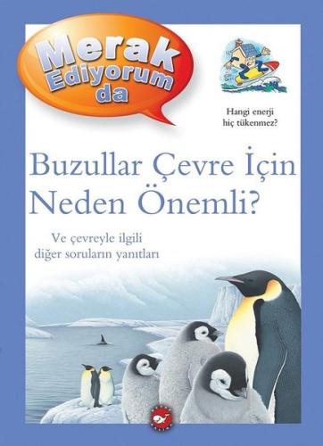 Buzullar Çevre İçin Neden Önemli? - Merak Ediyorum da (Ciltli)