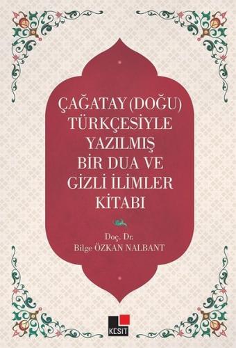 Çağatay-Doğu- Türkçesiyle Yazılmış Bir Dua Ve Gizemli İlimler Kitabı