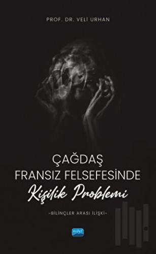Çağdaş Fransız Felsefesinde Kişilik Problemi (Bilinçler Arası İlişki)