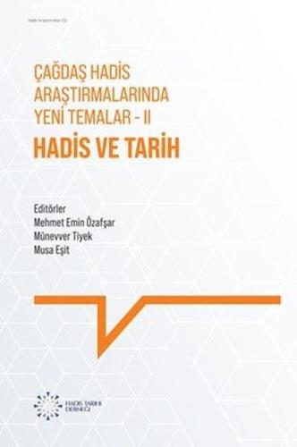 Çağdaş Hadis Araştırmalarında Yeni Temalar 2 - Hadis ve Tarih