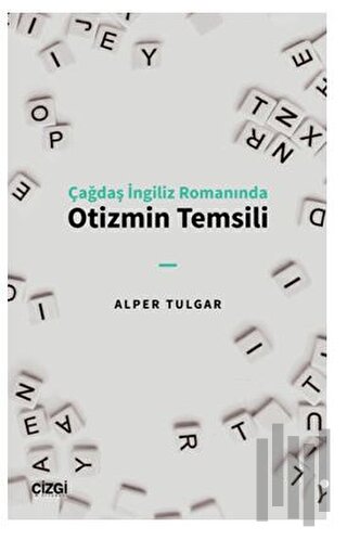 Çağdaş İngiliz Romanında Otizmin Temsili