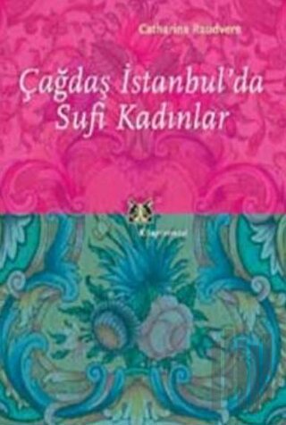 Çağdaş İstanbul’da Sufi Kadınlar