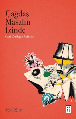 Çağdaş Masalın İzinde - Cahit Zarifoğlu Anlatıları