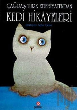 Çağdaş Türk Edebiyatından Kedi Hikayeleri