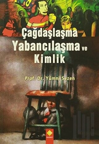 Çağdaşlaşma Yabancılaşma ve Kimlik