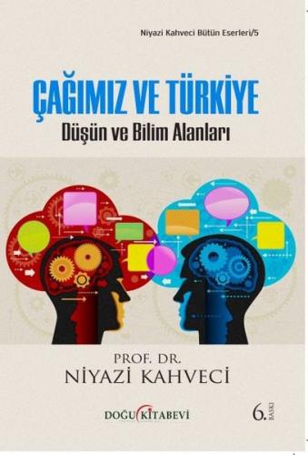Çağımız ve Türkiye-Düşün ve Bilim Adamları
