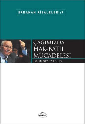 Çağımızda Hak-Batıl Mücadelesi-Erbakan Risaleleri 7