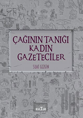 Çağının Tanığı Kadın Gazeteciler | Kitap Ambarı