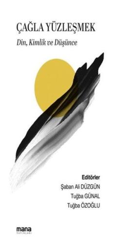 Çağla Yüzleşmek: Din Kimlik ve Düşünce