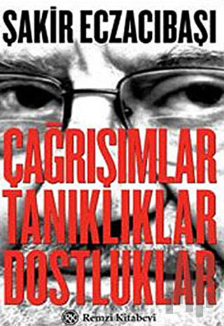 Çağrışımlar, Tanıklıklar, Dostluklar | Kitap Ambarı